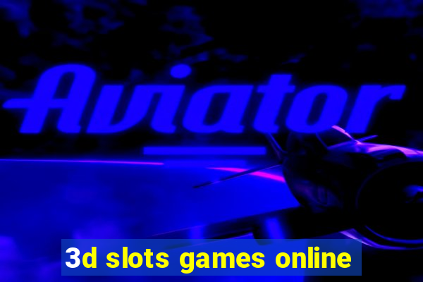 3d slots games online